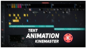 Text Animation In Kinemaster 🔥 Kinemaster Editing ⚡ Kinemaster Tutorial 💥