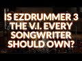 Is EZdrummer 3 The VI That Every Songwriter Should Own?