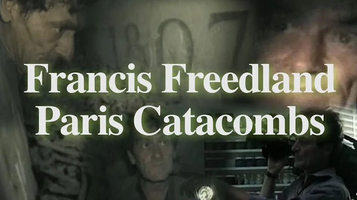 Francis Freedland, Paris Catacombs