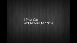 Minus One "Api kemuliaanNya"