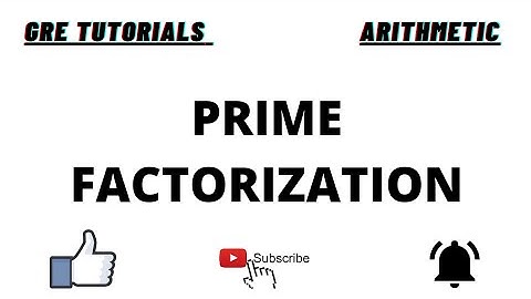 Prime factorization | Aptitude for GRE | Quantitative Reasoning