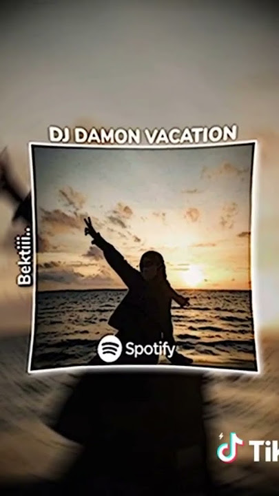 Lagu DJ Damon Vacation #shorts #vibes #dirumahaja