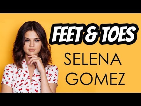 Gomez feets selena Selena Gomez
