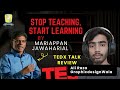 Stop Teaching, Start Learning | Mariappan Jawaharial | TEDx Talk English Review