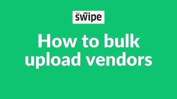 How to bulk upload vendors | Swipe