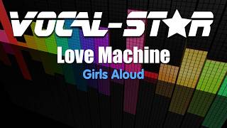 Video thumbnail of "Girls Aloud - Love Machine (Karaoke Version) with Lyrics HD Vocal-Star Karaoke"