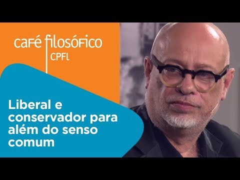 Liberal e conservador para além do senso comum | Luiz Felipe Pondé