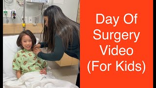 Day of Surgery for Kids (with narration)