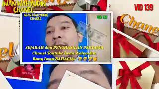 Download SEJARAH dan PENGASILAN PERTAMA Chanel Youtube Iwan Wahyudin, Bang Iwan BAHAGIA, 05/09/2019 SEJARAH dan PENGASILAN PERTAMA Chanel Youtube Iwan Wahyudin, Bang Iwan BAHAGIA, 05/09/2019