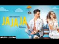 Gajendra Verma | Ja Ja Ja | Vikram Singh | Official Video