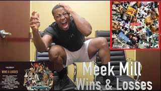 Meek Mill - Wins And Losses Album (REACTION/REVIEW)