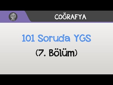 101 Soruda YGS Coğrafya - (7. Bölüm)