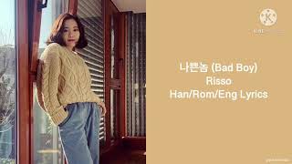 나쁜놈 (Bad Boy) - Risso (han/rom/eng) lyrics