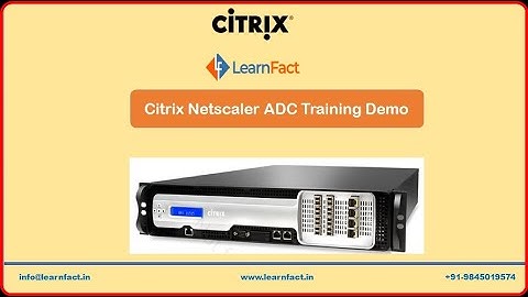 Citrix Netscaler ADC Training workshop Demo | www.learnfact.in