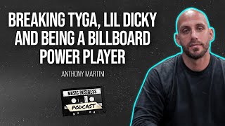 Breaking Tyga, Lil Dicky with Billboard Power Player Anthony Martini, CEO of Commission