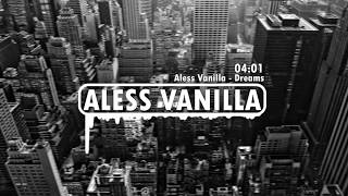 Aless Vanilla - Dreams (Original mix)