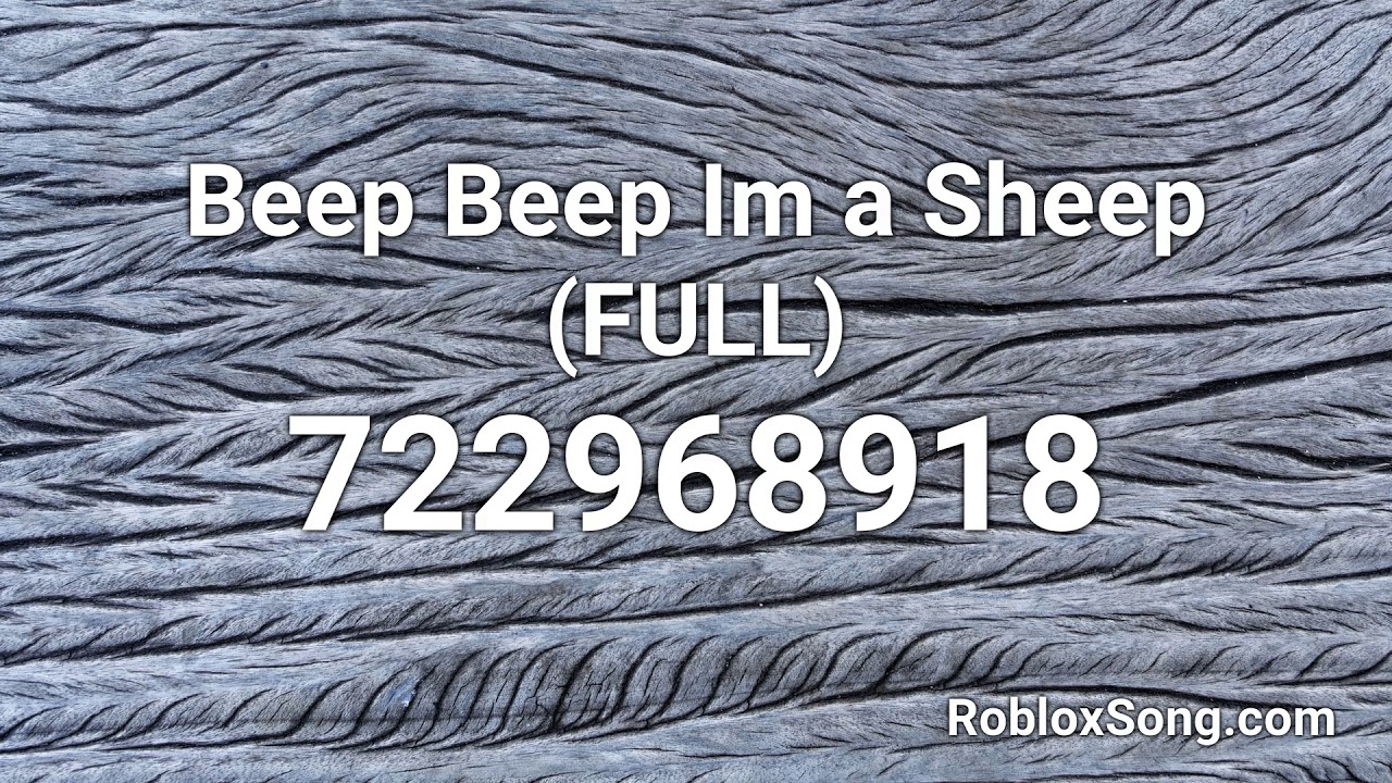 Beep Beep Im A Sheep Full Roblox Id Roblox Music Code Youtube - roblox beep beep ima sheep song id