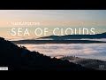 Timelapse the Sea of Clouds | TIMELAPSE VLOG