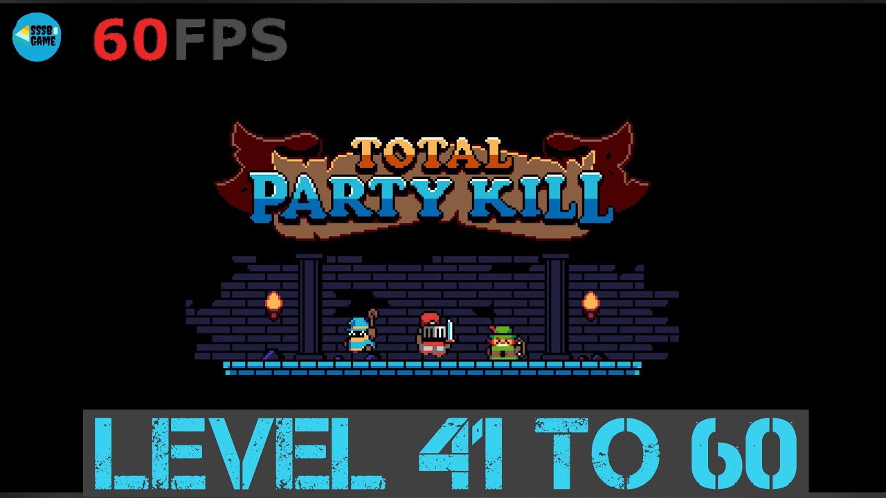 Total Party Kill: Level 41 To 60 , iOS/Android Walkthrough