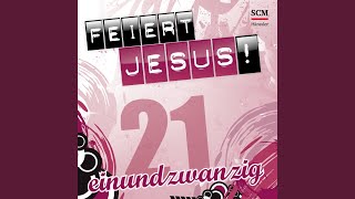 Video thumbnail of "Feiert Jesus! - Noch nie"