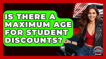 Is There A Maximum Age For Student Discounts? - Auto Coverage Explained
