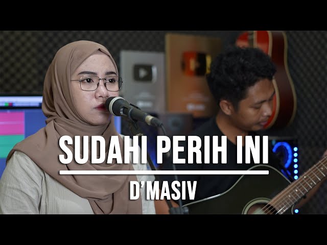 SUDAHI PERIH INI - D'MASIV (LIVE COVER INDAH YASTAMI) class=