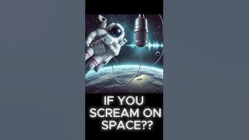 What Happens If You Scream in Space? The Astronaut