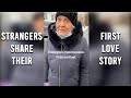 Strangers Share Their First LOVE Story #1 // Stories From Strangers  #Shorts