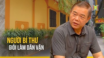 Bí thư Chi bộ giỏi công tác dân vận | Người tốt quanh ta