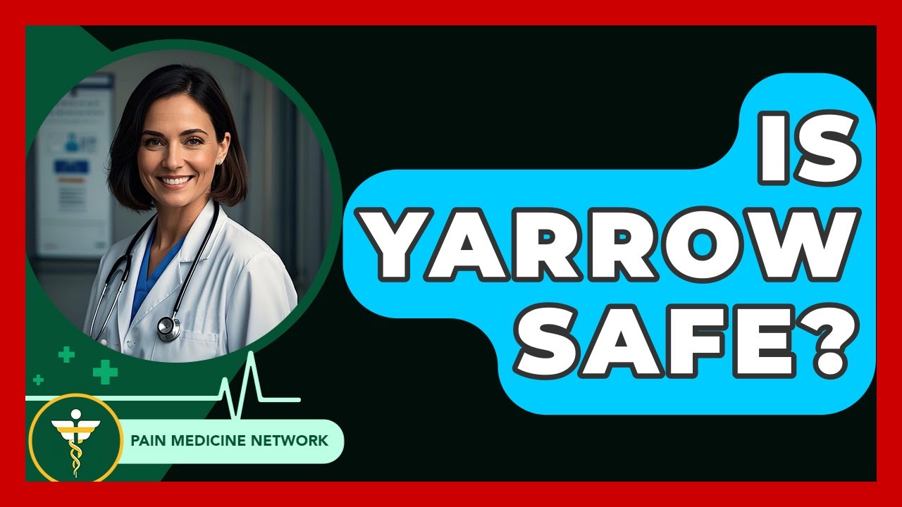 Is Yarrow Safe? - Pain Medicine Network