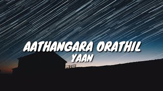 Aathangara Orathil Lyrics Song Yaan