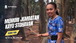 Memory Jembatan Kayu Stohavan - Vebby Isir