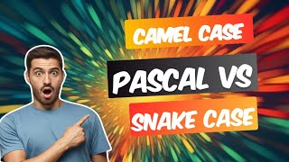 Python Naming 101: Camel, Pascal, Snake -What's the Difference(Python Tutorial 6)
