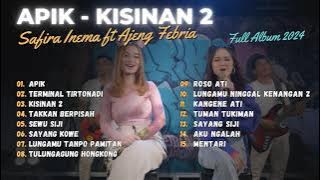 APIK | TERMINAL TIRTONADI | KISINAN 2 - SAFIRA INEMA FT AJENG FEBRIA | ALBUM DANGDUT 2024