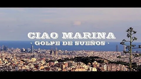 Ciao Marina - Golpe de Sueos (Barcelona) (Vdeo Ofi...