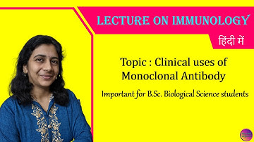 Immunology : Clinical uses of Monoclonal antibodies | हिंदी में | Solving Questions with Gauri ma’am