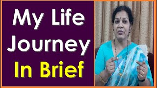 "My Life Journey" In Brief