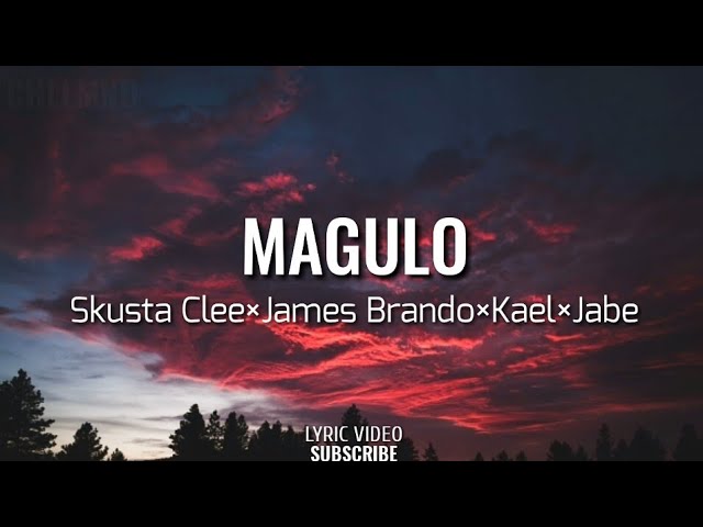 MAGULO - (Lyrics) Skusta Clee×James Brando×Kael×Jabe New Song 2020 class=