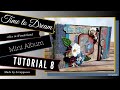 Tutorial 8/9 Time to Dream , Alice in Wonderland , paper bag  MINI ALBUM  ( scrapmir papers )