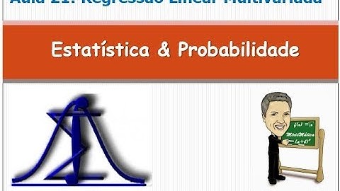 Aula 21: Regressão Linear Multivariada