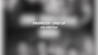 fireproof - one direction (sped up)