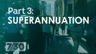 Is self-managing your super the retirement of the future? Part 3 | 7.30