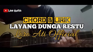 L.D.R (LayangDungoRestu) - Loro Ati // Kunci Gitar & Lirik L.D.R (LayangDungoRestu) - Loro Ati // Kunci Gitar & Lirik