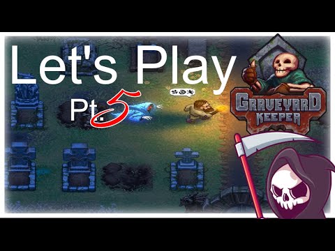 Let's Play Graveyard Keeper pt. 5 - YouTube