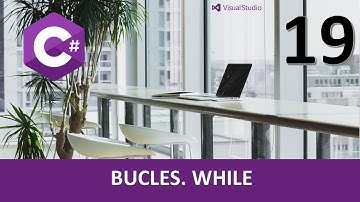 Curso C#. Bucle While. Vídeo 19