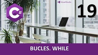 C# Course. While Loop. Video 19