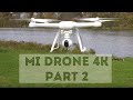 Mi drone 4K Review #2