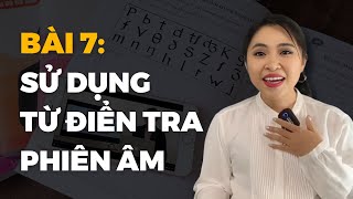 Bài 07: Phải biết sử dụng từ điển tra phiên âm | Talk To Miss Lan