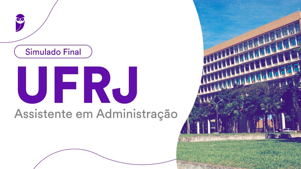 Simulado Final – UFRJ: Assistente em Administração - Correção