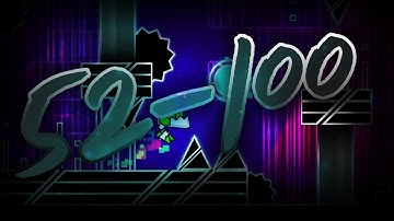 Artificial Ascent 52-100 | Extreme Demon Progress #1 | Geometry Dash 2.11